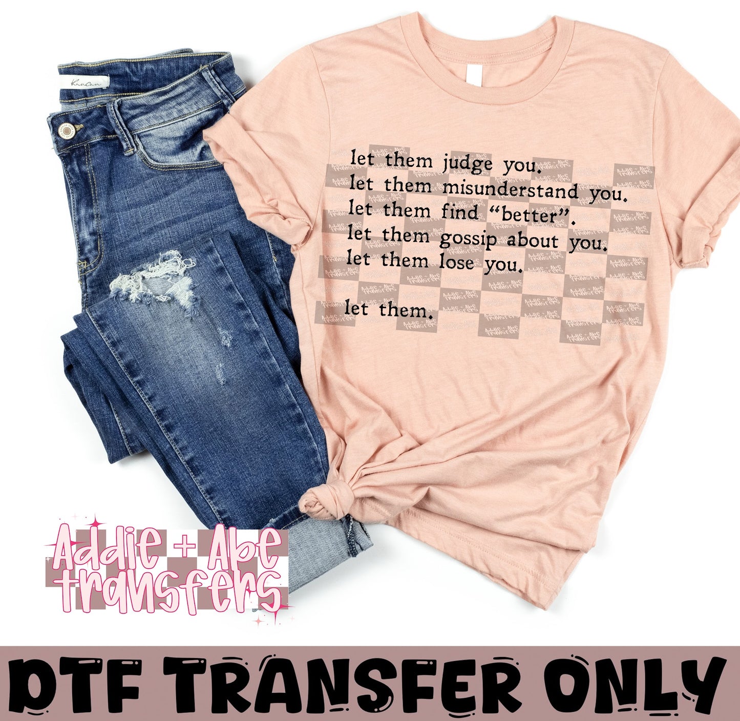 Let Them DTF transfer