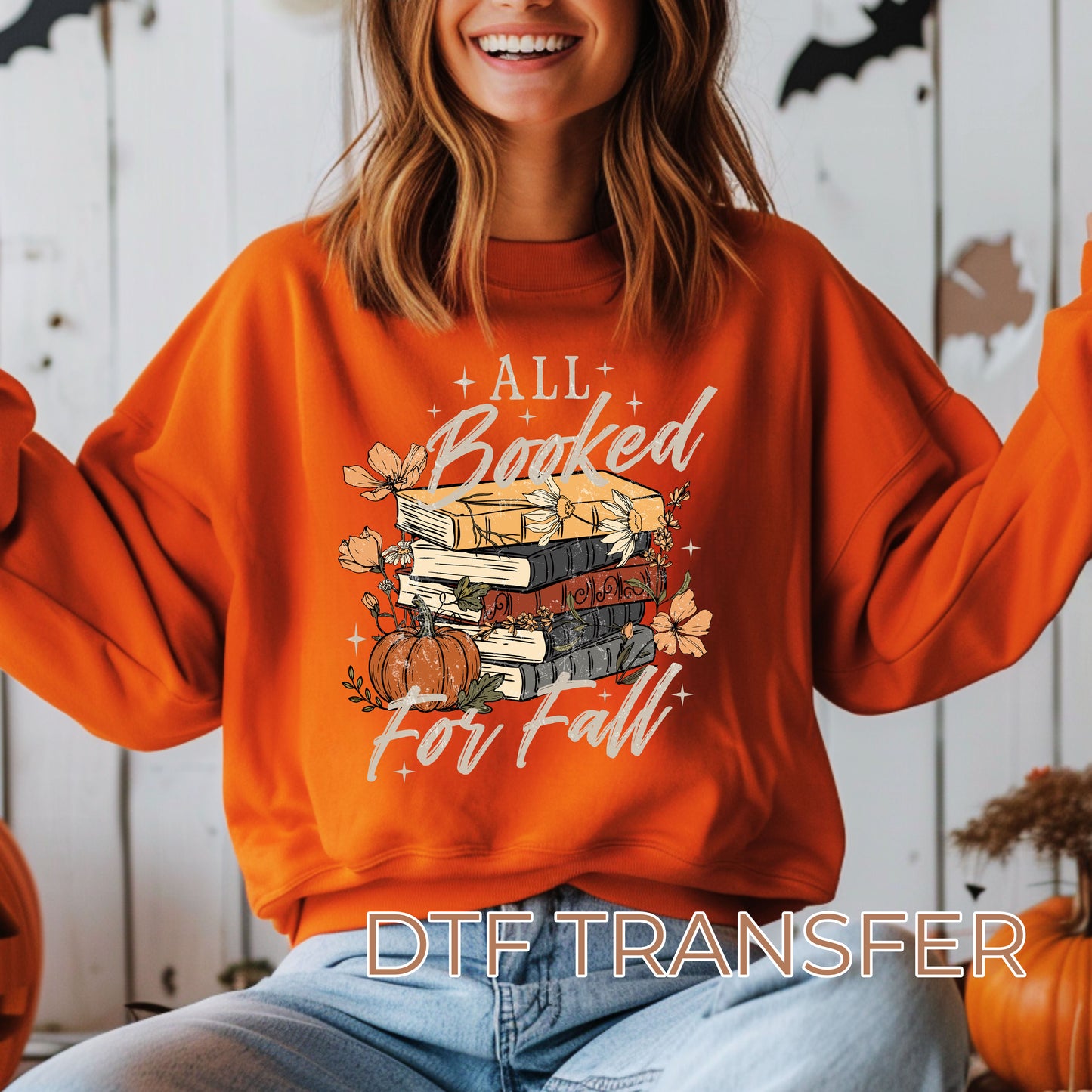 All Booked for Fall DTF Transfer