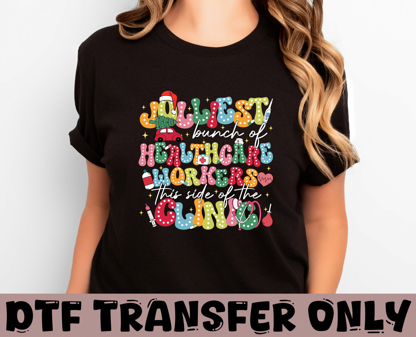 Jolliest Bunch of Healthcare workers DTF Transfer