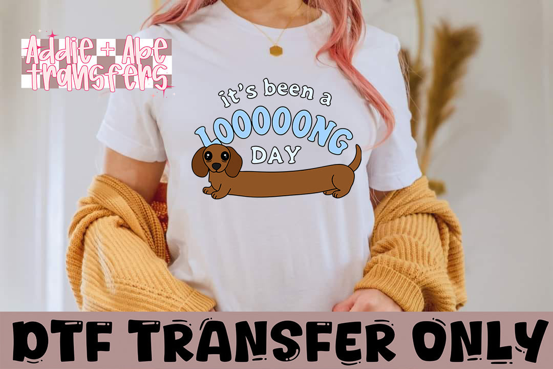 It's been a Long Day DTF Transfer