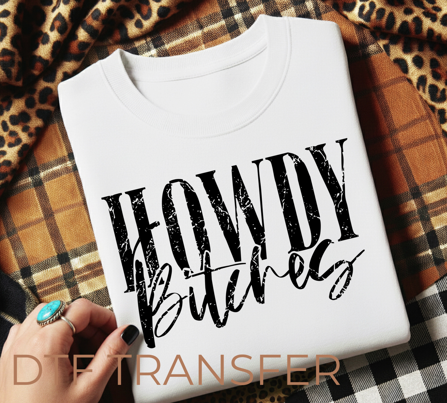 Howdy Bitches DTF Transfer