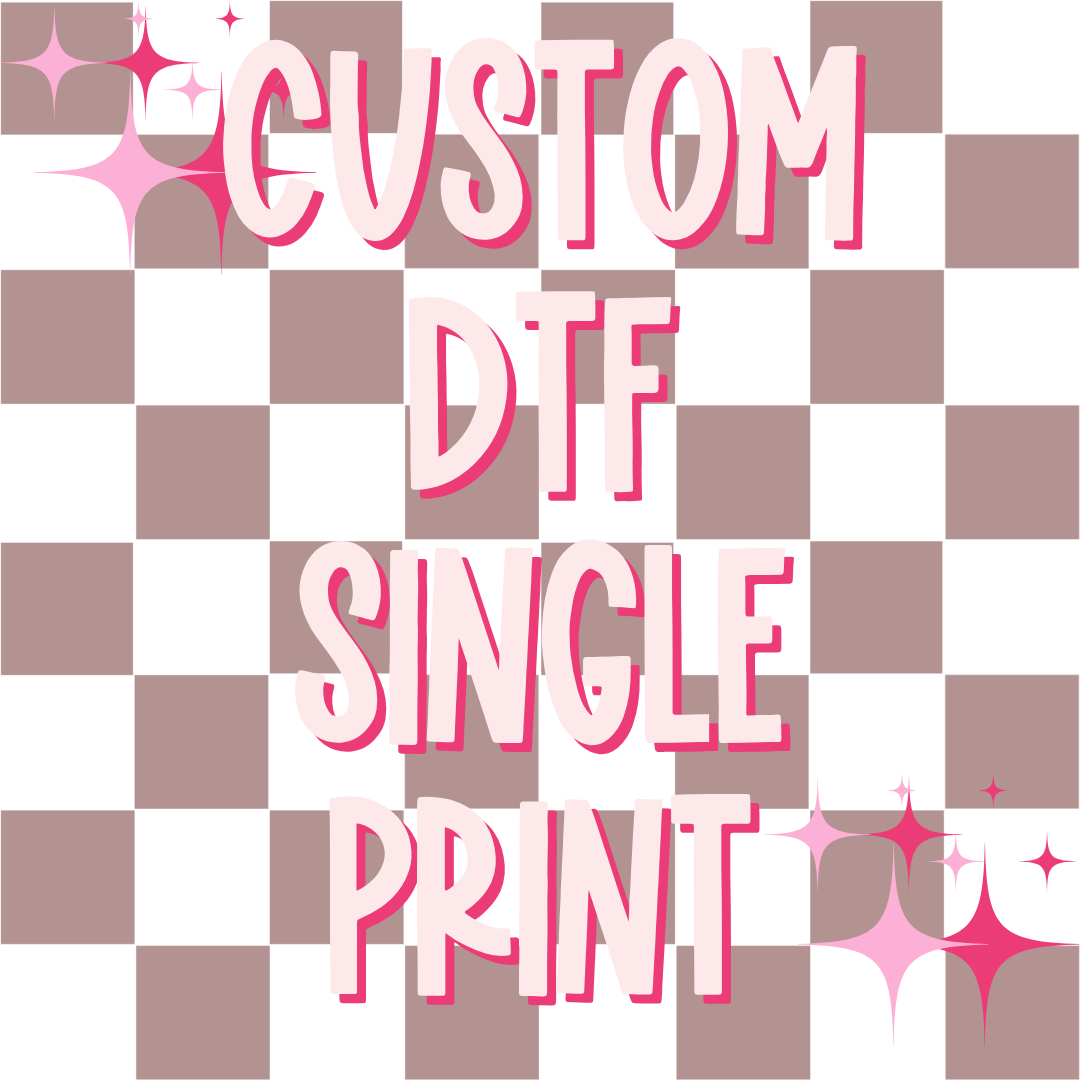 Custom DTF Single Print