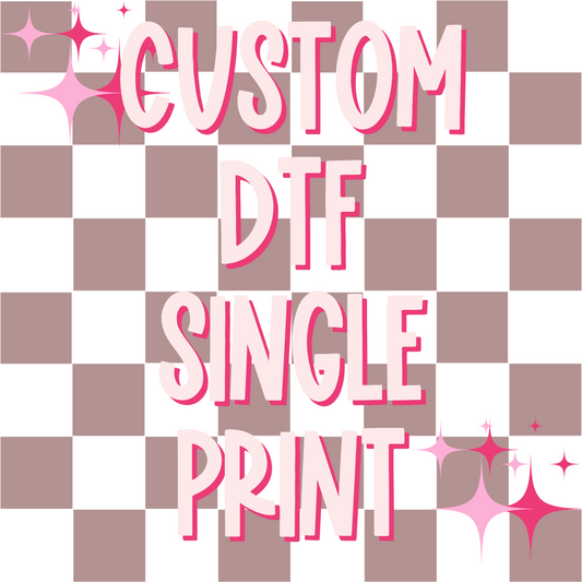 Custom DTF Single Print
