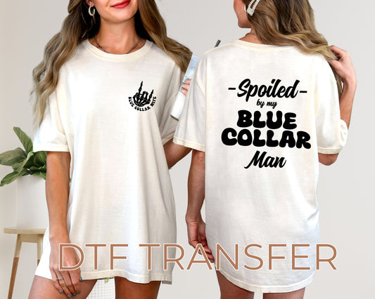 Spoiled Blue Collar Wife DTF Transfer