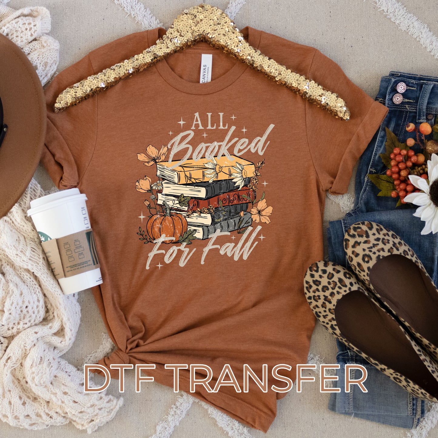 All Booked for Fall DTF Transfer