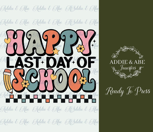 Happy Last Day of School DTF Transfer