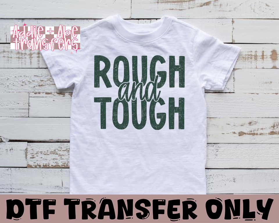 Rough and Tough DTF Transfer