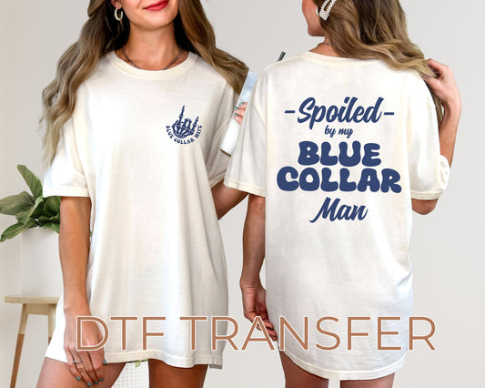 Spoiled Blue Collar Wife DTF Transfer