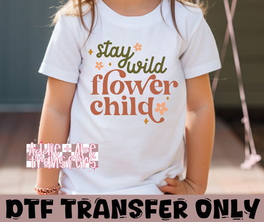Stay wild Flower Child DTF Transfer